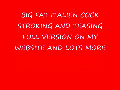 Big Fat Italien Cock