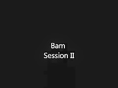 Bam Session II